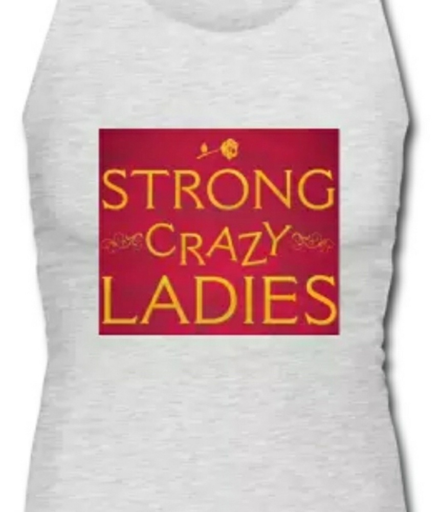 Strong Crazy Ladies